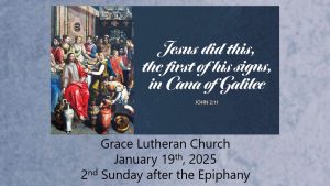Read more about the article Worship Service for the 2nd Sunday after the Epiphany