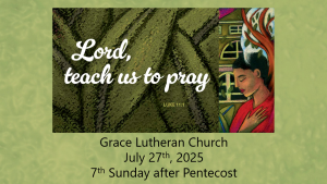 Worship Service for the 7th Sunday after Pentecost