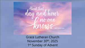 Worship Service for the 1st Sunday of Advent