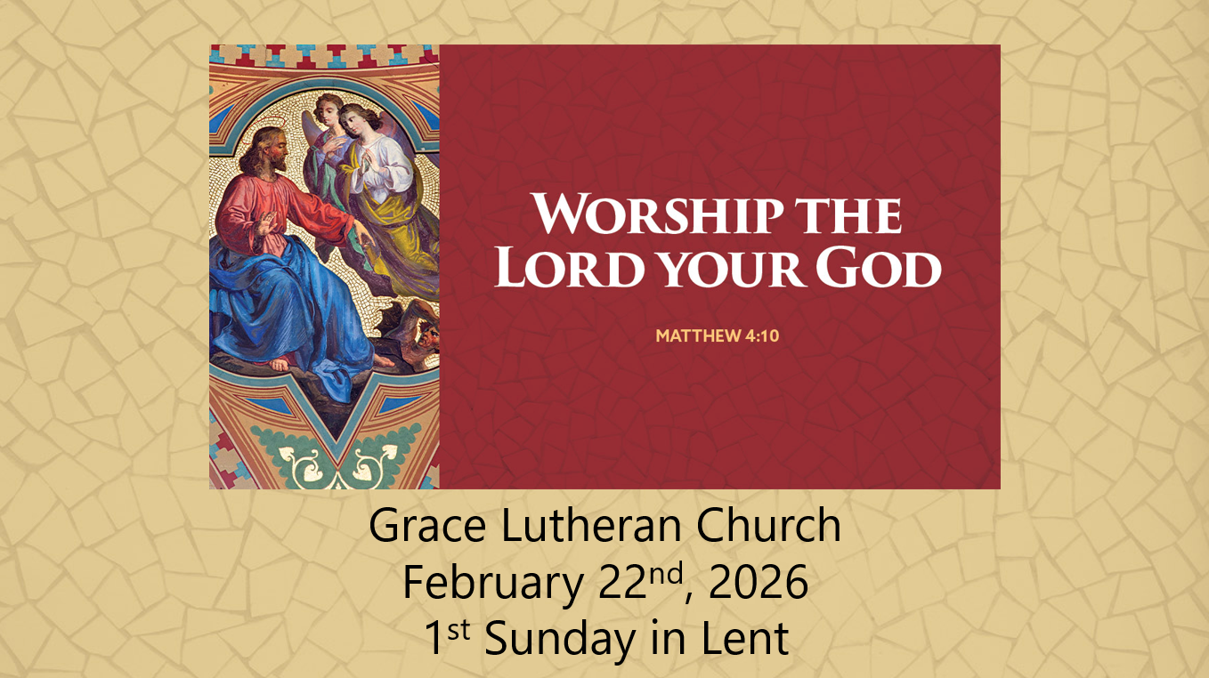 You are currently viewing Worship Service for the 1st Sunday in Lent