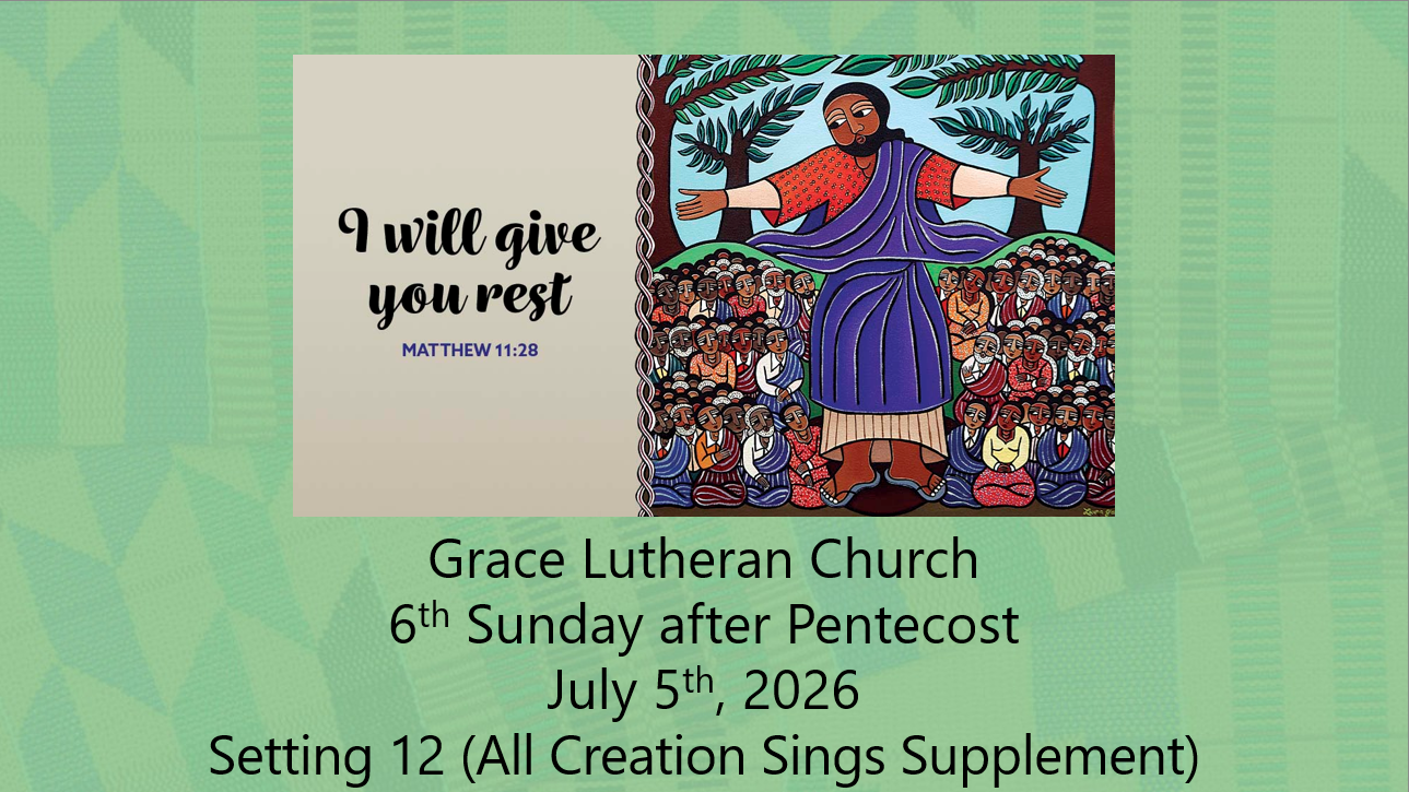 You are currently viewing Worship Service for the 6th Sunday after Pentecost