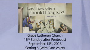 Worship Service for the 16th Sunday after Pentecost