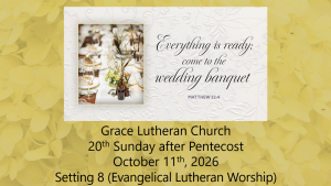 Worship Service for the 20th Sunday after Pentecost (Thanksgiving Sunday)