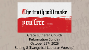 Worship Service for Reformation Sunday (40th Anniversary of the ELCIC)